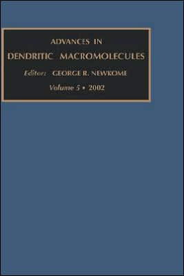 Advances in Dendritic Macromolecules