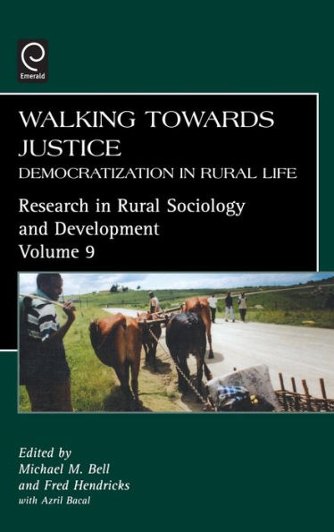 Walking Towards Justice: Democratization in Rural Life / Edition 1