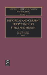 Title: Historical and Current Perspectives on Stress and Health / Edition 1, Author: Perrewe