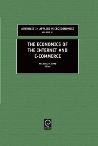 Title: The Economics of the Internet and E-commerce / Edition 1, Author: Emerald Group Publishing Limited