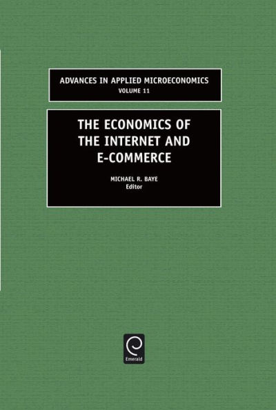 The Economics of the Internet and E-commerce / Edition 1