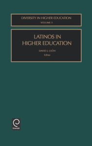 Title: Latinos in Higher Education / Edition 1, Author: David Jess Leon