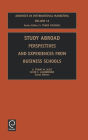 Study Abroad: Perspectives and Experiences from Business Schools / Edition 1
