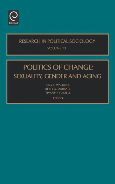 Politics of Change: Sexuality, Gender and Aging / Edition 1