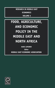 Title: Food, Agriculture, and Economic Policy in the Middle East and North Africa, Author: Woody Guthrie