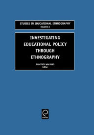Title: Investigating Educational Policy Through Ethnography, Author: Geoffrey Walford