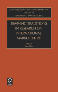 Title: Reviving Traditions in Research on International Market Entry / Edition 1, Author: Po Li