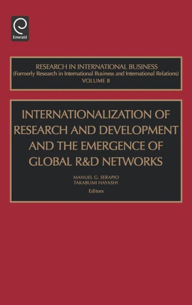 Internationalization of Research and Development and the Emergence of Global R & D Networks / Edition 1