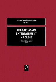 Title: The City as an Entertainment Machine, Author: Terry Nichols Clark