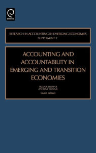 Title: Accounting and Accountability in Emerging and Transition Economies / Edition 2, Author: Hopper