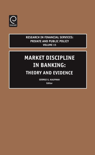 Market Discipline in Banking: Theory and Evidence