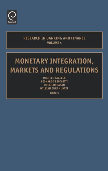 Monetary Integration, Markets and Regulations / Edition 1