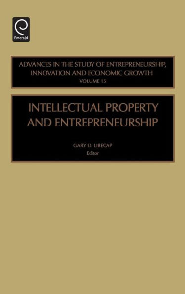 Intellectual Property and Entrepreneurship / Edition 1