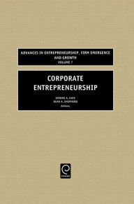 Title: Corporate Entrepreneurship / Edition 1, Author: Jerome A. Katz