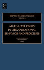 Multi-level Issues in Organizational Behavior and Processes