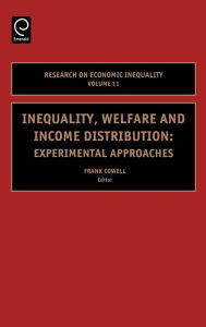 Title: Inequality, Welfare and Income Distribution: Experimental Approaches, 11th Edition / Edition 11, Author: F. Cowell