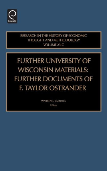 Further University of Wisconsin Materials: Further Documents of F. Taylor Ostrander / Edition 1