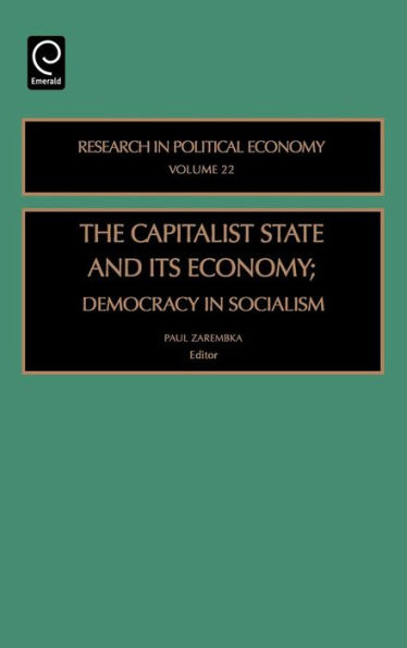 Capitalist State and Its Economy: Democracy in Socialism / Edition 1