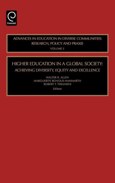 Higher Education in a Global Society: Achieving Diversity, Equity and Excellence / Edition 1