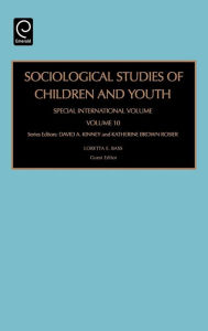 Title: Sociological Studies of Children and Youth: Special International Volume / Edition 1, Author: Loretta E. Bass