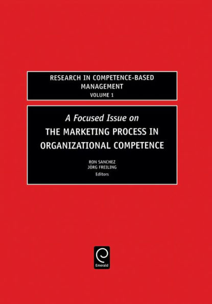 Focused Issue on The Marketing Process in Organizational Competence / Edition 1