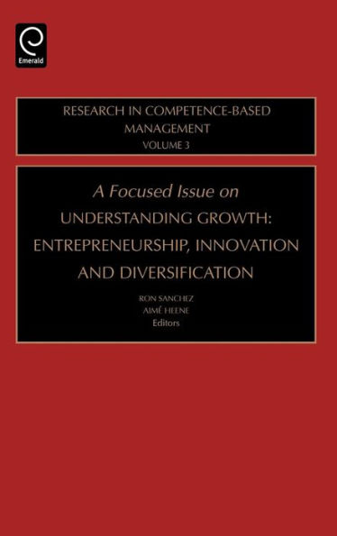 Focused Issue on Understanding Growth: Entrepreneurship, Innovation and Diversification / Edition 1