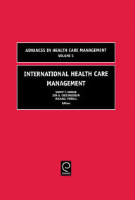 Title: International Health Care Management / Edition 1, Author: Grant T. Savage