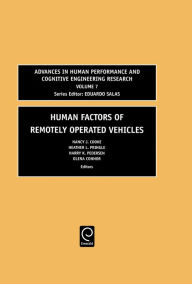 Title: Human Factors of Remotely Operated Vehicles / Edition 1, Author: Nancy J. Cooke