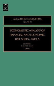 Title: Econometric Analysis of Financial and Economic Time Series / Edition 1, Author: Thomas B. Fomby