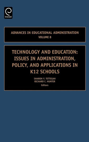 Technology and Education: Issues in Administration, Policy and Applications in K12 Schools