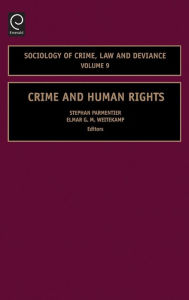 Title: Crime and Human Rights / Edition 1, Author: Elmar Weitekamp