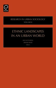 Title: Ethnic Landscapes in an Urban World / Edition 1, Author: Ray Hutchinson