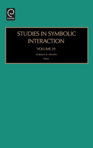 Title: Studies in Symbolic Interaction / Edition 1, Author: Norman K. Denzin