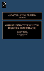 Title: Current Perspectives in Special Education Administration, Author: Et Al Obiakor Et Al