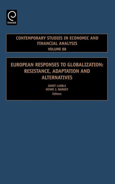 European Responses to Globalization: Resistance, Adaptation and Alternatives / Edition 1