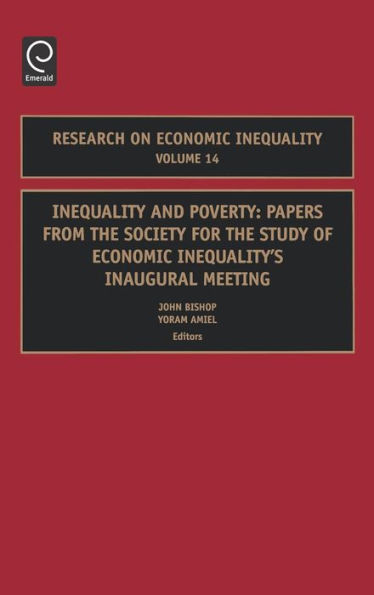 Inequality and Poverty: Papers from the Society for the Study of Economic Inequality's Inaugural Meeting / Edition 1