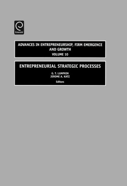 Entrepreneurial Strategic Processes / Edition 1
