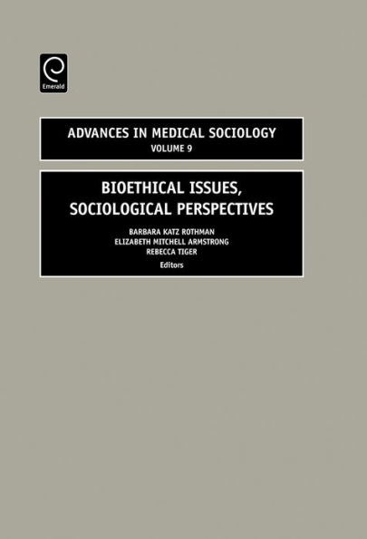 Bioethical Issues: Sociological Perspectives / Edition 1