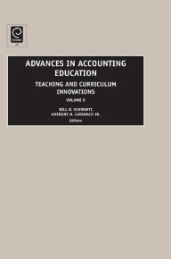 Title: Advances in Accounting Education: Teaching and Curriculum Innovations, Author: Leslie A. Cordie