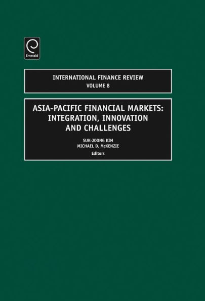 Asia-Pacific Financial Markets: Integration, Innovation and Challenges