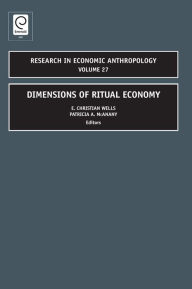 Title: Dimensions of Ritual Economy, Author: Richard Ed. Wells