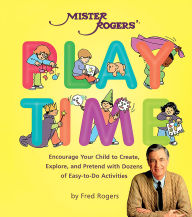 Title: Mister Rogers' Playtime, Author: Fred Rogers