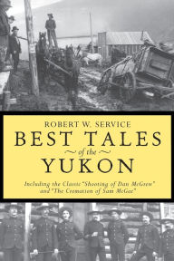 Title: Best Tales Yukon, Author: Robert W. Service