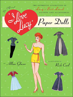 I Love Lucy Paper Doll by Alan Glaser, Ric Carl |, Paperback | Barnes ...