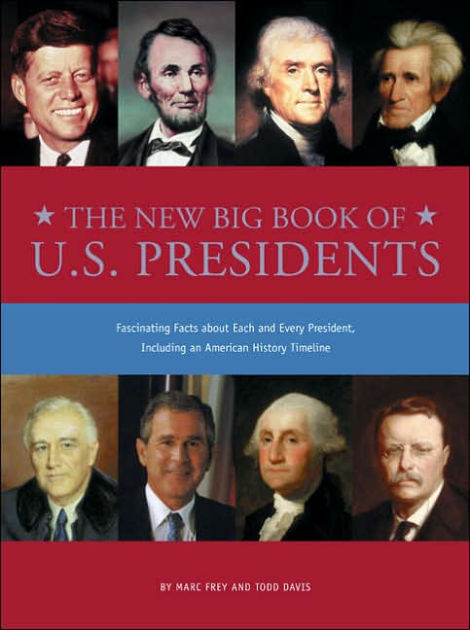 New Big Book of U.S. Presidents by Marc Frey, Todd Davis |, Hardcover ...