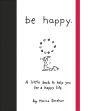 Alternative view 2 of Be Happy: A Little Book to Help You Live a Happy Life