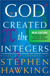 Title: God Created the Integers: The Mathematical Breakthroughs That Changed History, Author: Stephen Hawking