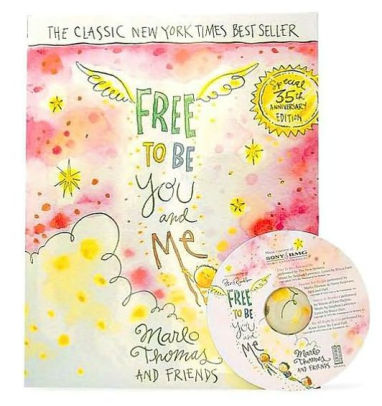 Free to Be You and Me by Marlo Thomas and Friends Marlo Thomas Free to Be You and Me by Marlo Thomas and Friends Marlo Thomas