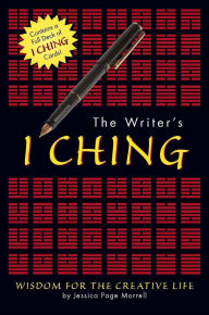 Title: Writer's I Ching: Wisdom for the Creative Life, Author: Jessica Morrell