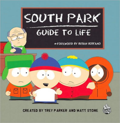 South Park Guide To Life By Trey Parker Hardcover Barnes Noble